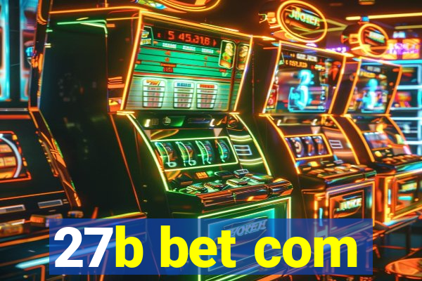 27b bet com